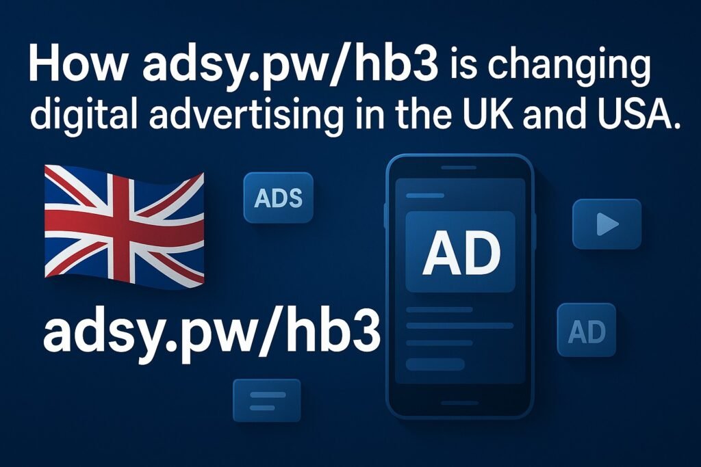 Businesses in UK and USA using adsy.pw/hb3 for digital advertising success
