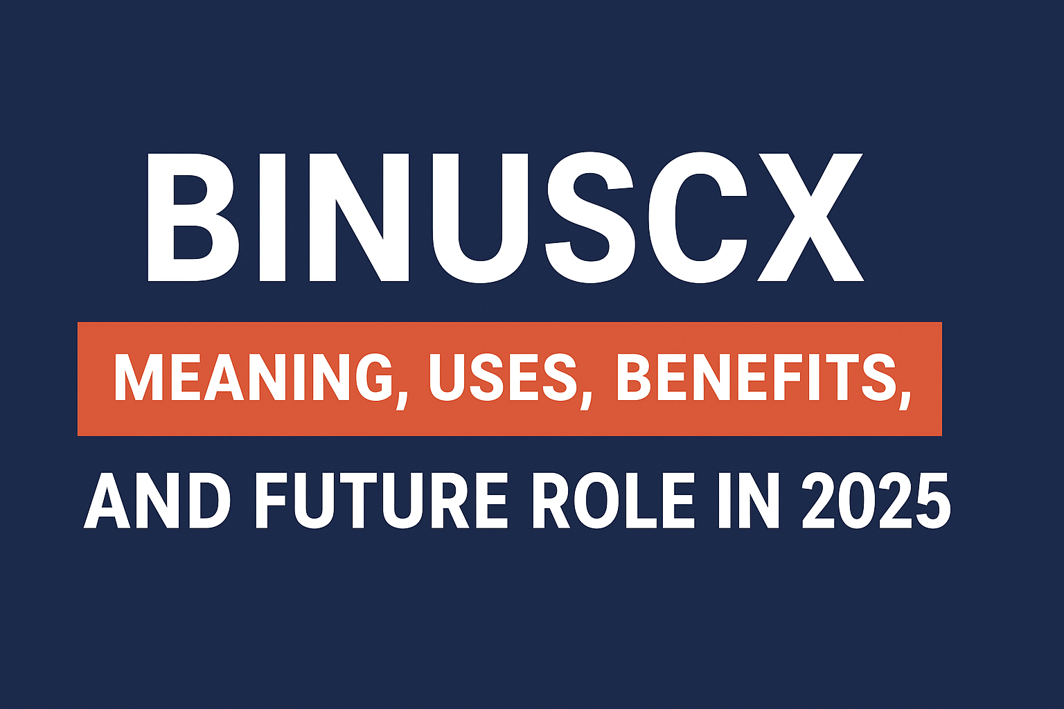 Binuscx framework uses, benefits, and role in 2025