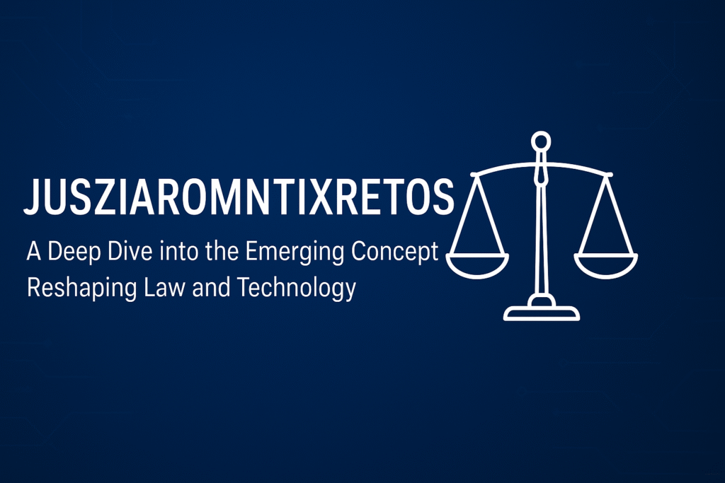 Jusziaromntixretos concept reshaping law and technology in 2025