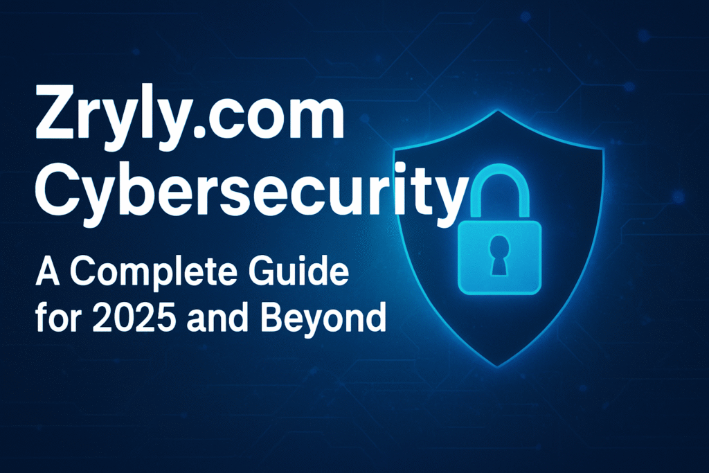 Zryly.com cybersecurity multi-layer protection 2025